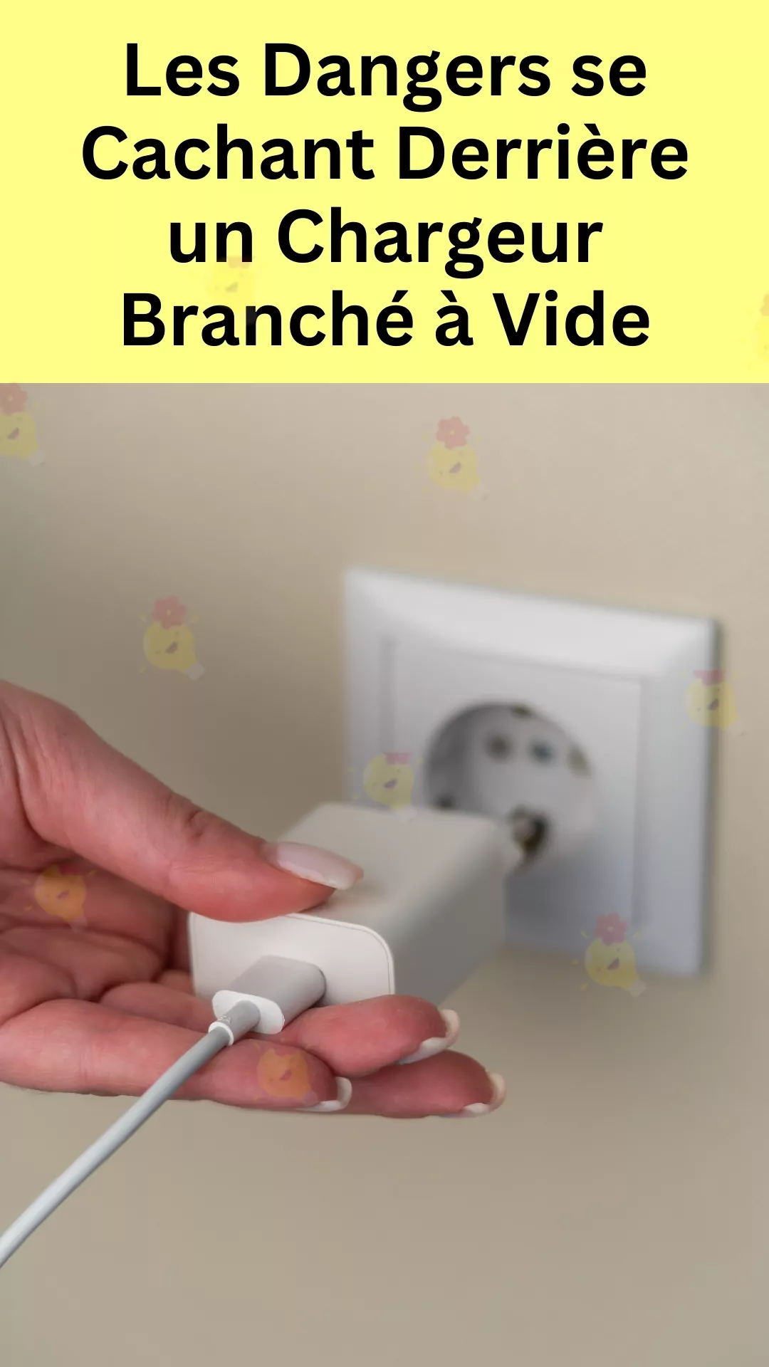 Oublier son chargeur branché dans la prise sans appareil 