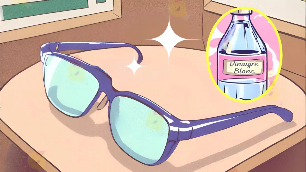 Comment avoir des Lunettes comme Neuves grâce au Vinaigre?