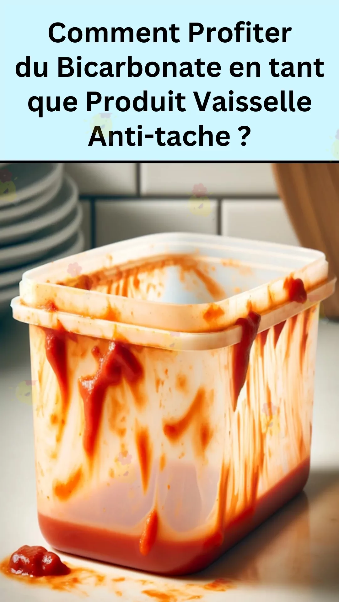 Supprimer les saletés des assiettes avec le bicarbonate
